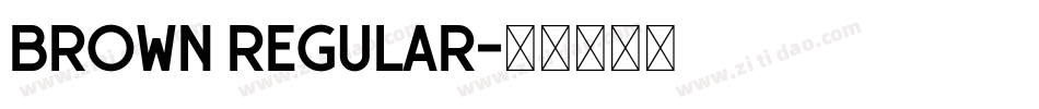 BROWN REGULAR字体转换